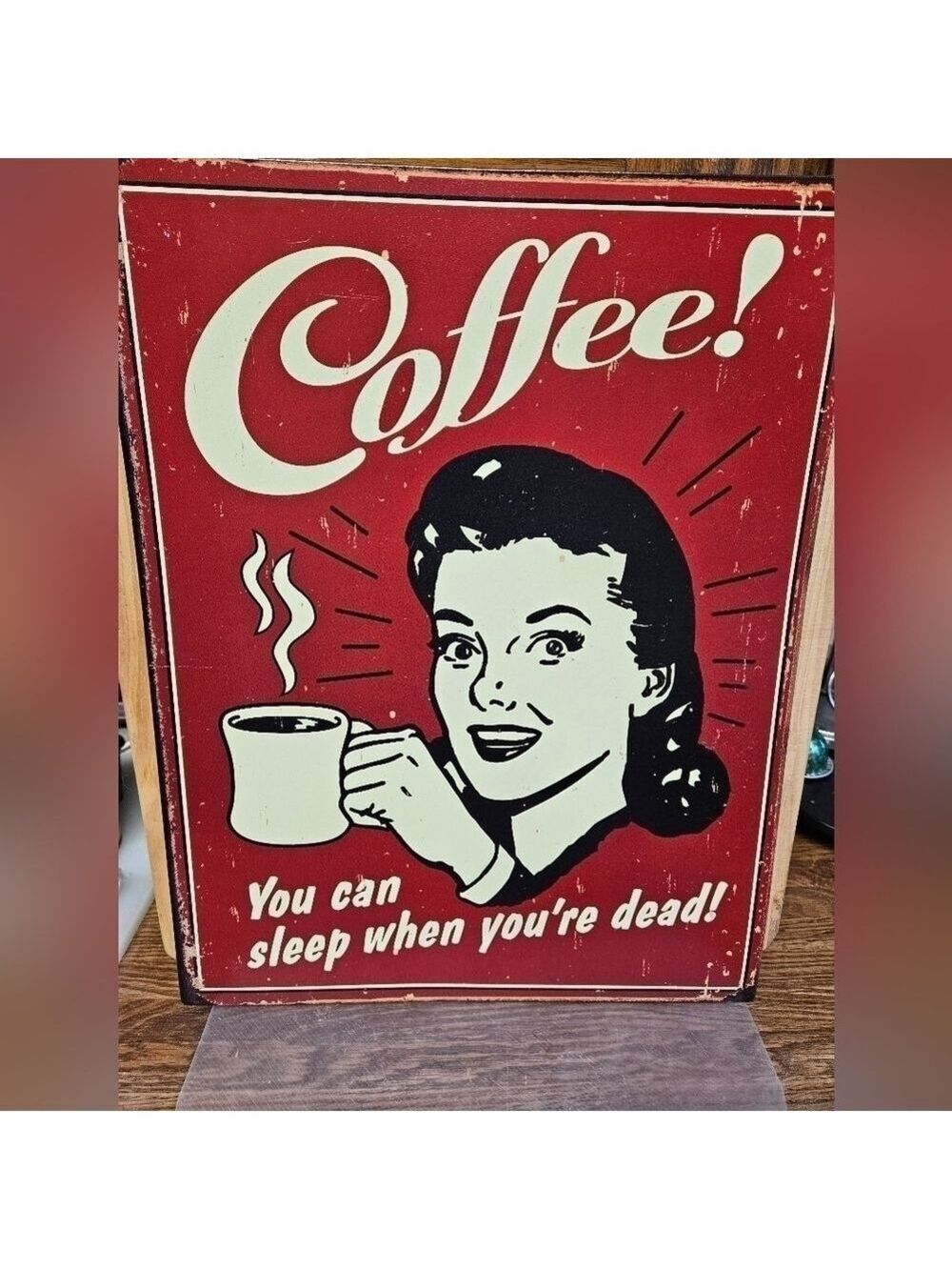 2006 Tin "Coffee. You Can Sleep When Dead" Poster Sign